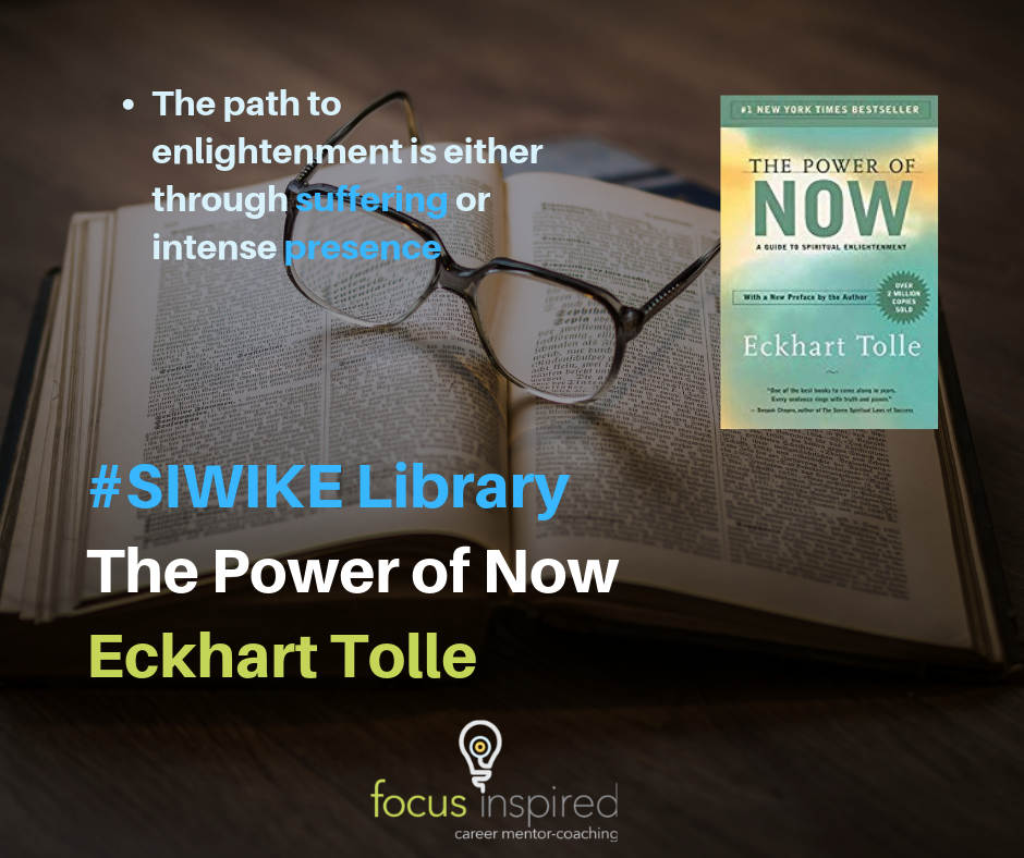 BOOK 2019: The Power of Now: Eckhart Tolle – FOCUS inspired – career coach  for jobs, careers and growth! Purpose, soft skills, human skills, resume,  interviews, networking