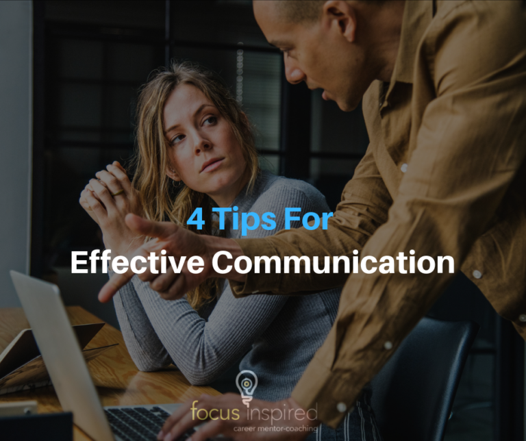 4 Tips For Effective Communication – FOCUS Inspired – Career Coach For ...