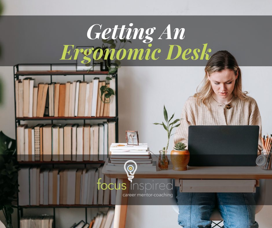Title Card: Getting An Ergonomic Desk